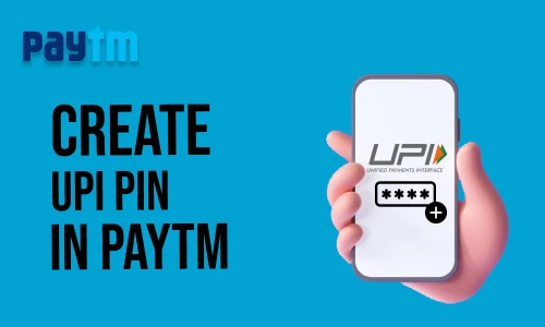 How to Create UPI PIN in Paytm